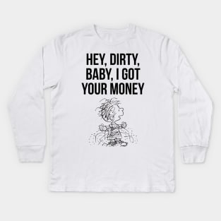 Gimme My Money Kids Long Sleeve T-Shirt